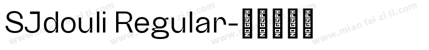 SJdouli Regular字体转换